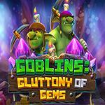 Goblins: Gluttony Of Gems